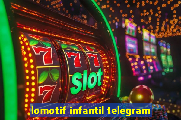 lomotif infantil telegram